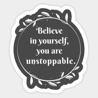 Believe in yourself Sticker